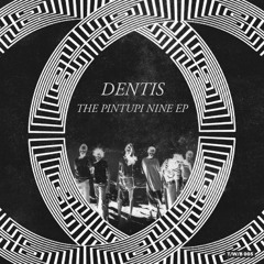 Dentis - The Pintupi Nine EP (Inc. Ike Dusk Remix) [TWB005]