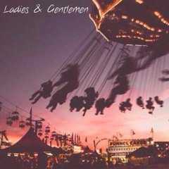 Ladies & Gentlemen (Prod. Englewood)