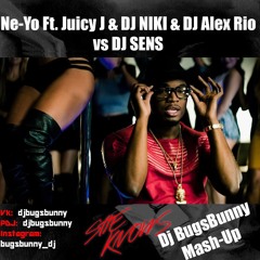 Ne-Yo ft Juicy J & DJ NIKI & DJ Alex Rio vs DJ SENS - She Knows (Dj BugsBunny Mashup)