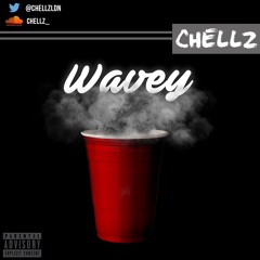 Chellz - WAVEY