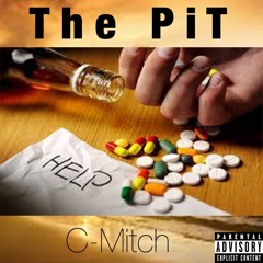 C-Mitch - The PiT (Prod. By Mixla)