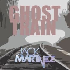 Jack Martinez - Ghost Train (Original Mix)