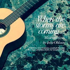 When the storms are coming