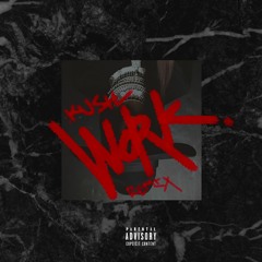 Kush - Work (Freestyle)