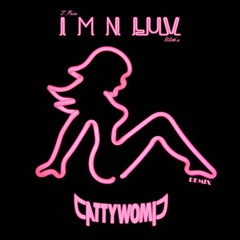 Cattywomp - I'm in Love (Remix)