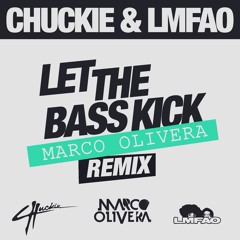 Chuckie & LMFAO - Let The Bass Kick (Marco Olivera Bootleg)