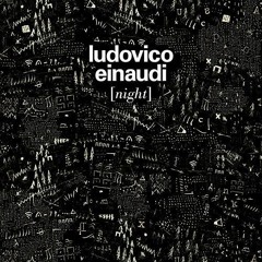 Ludovico Einaudi - Night (Arg.o rework) FREE DL