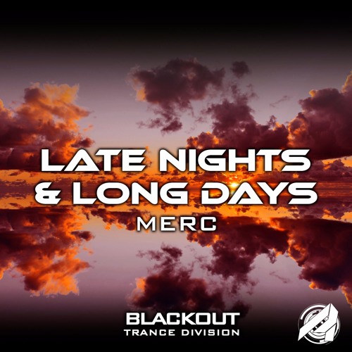 Merc - "Late Nights & Long Days" [Out Now!]