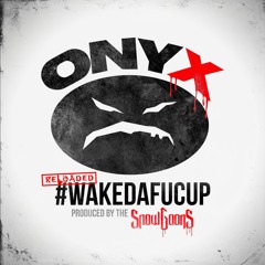 Onyx ft Dope D.O.D. - #WakeDaFucUp Reloaded (Prod by Snowgoons) REMIX