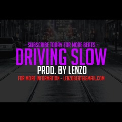 [SOLD] Driving Slow ✖ Chill Trap Beat Instrumental ✖ (Prod. by Lenzo)