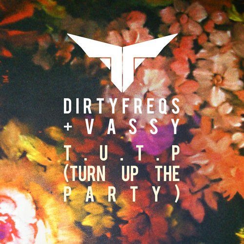 Dirty Freqs (ft. VASSY) - TUTP (Turn Up The Party)(Arthur Galestian & Swedish Egil Remix) [Preview]