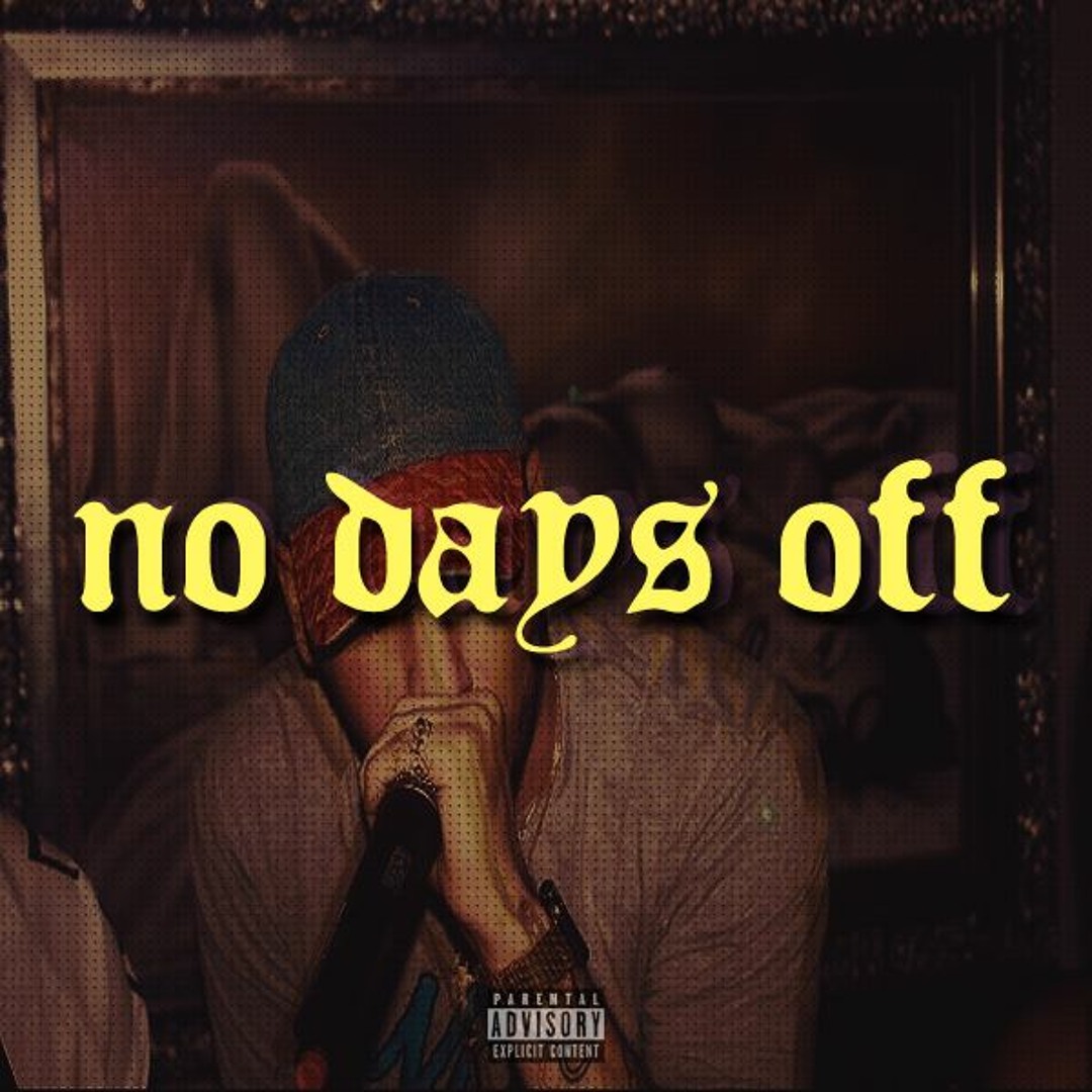 Stream No Days Off by yung187 | Listen online for free on SoundCloud