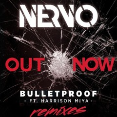 Nervo - Bullet Proof (DubVision Remix)