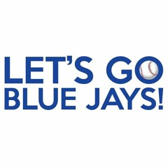 Lets Go Blue Jays