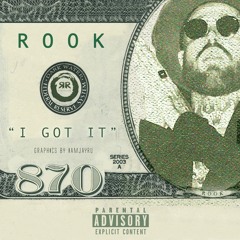 I GOT IT- ROOK (PROD. BY RICKY RACKS)