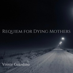 Requiem For Dying Mothers
