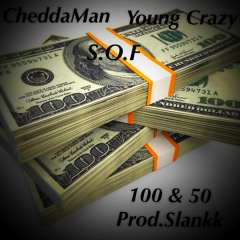 50 & 100 S.O.F Ft.(Young Crazy,CheddaMan)Prod.Slankk