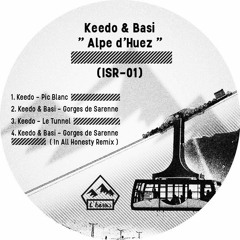 Keedo & Basi - Gorge De Sarenne (In All Honesty Remix)- ISR01