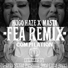 Hugo Haze & MASTA - FEA (Skyle DaSilva - Zouk Bass Rework)