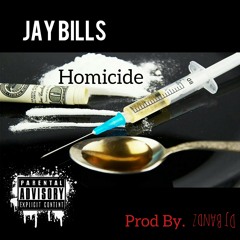 Jay Bills ~ Homicide