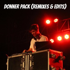 Mix Donner Pack (Remixes & Edits) *FREE CLICK BUY*