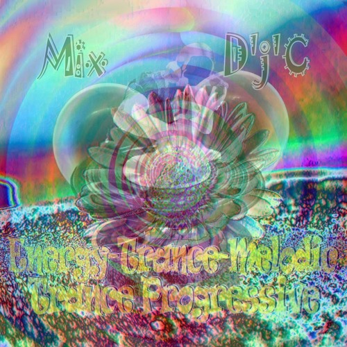 Mix D'j'C - Trance Progressive - Energy-Trance-Melodic - N°715 .Mp3