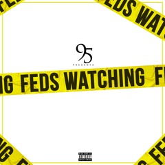 95 - FEDS WATCHING