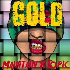 Maintain X Topic - GOLD