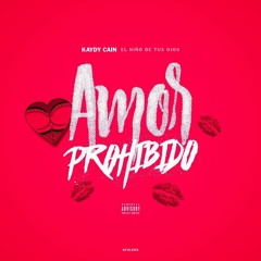 Kaydy Cain - Amor Prohibido (Prod. Pipo Beatz)