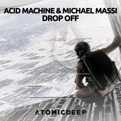 Acid Machine & Michael Massi- Drop Off(Preview)