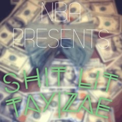 SH*T LIT - ZAE BANDZ X TAY BANDSOME