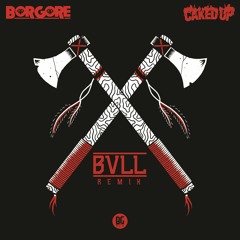 Borgore & Cvked Up - Tomahawk (BVLL Remix)[FREE DOWNLOAD]