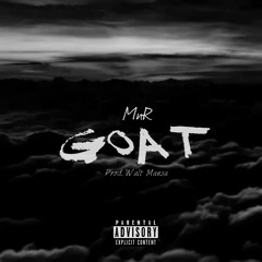 MnR - GOAT (Prod. by Walt Mansa)