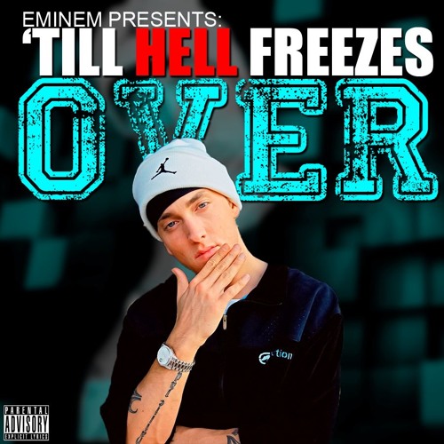 Eminem - Till Hell Freezes Over