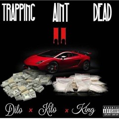K!ng Murray x Kilo X Dilo Santana X Trappin Aint Dead Pt. 2