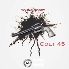 Noody x Colt 45