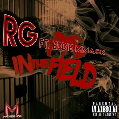 In The Field - Rg ft Eddie MMack