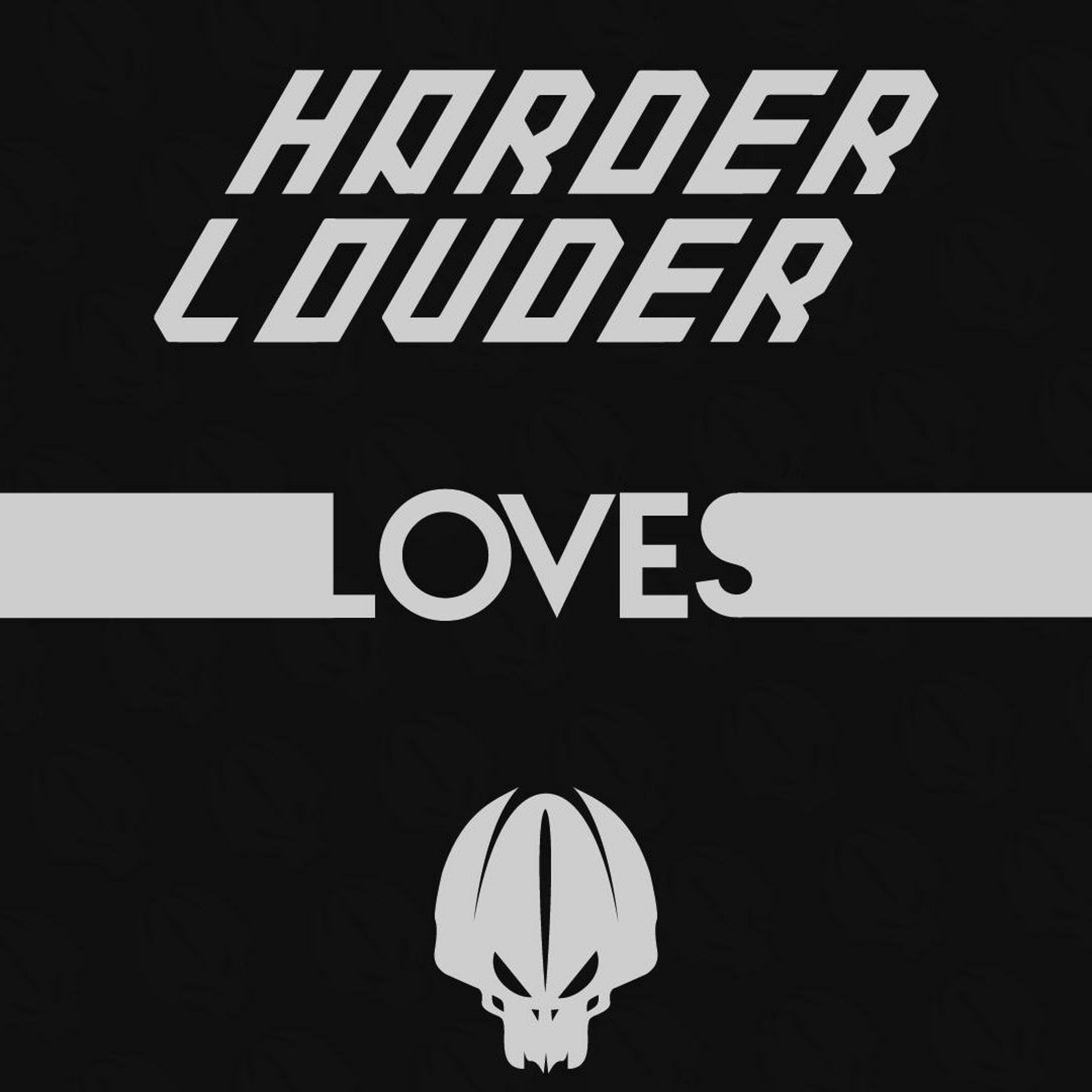 Harder & Louder