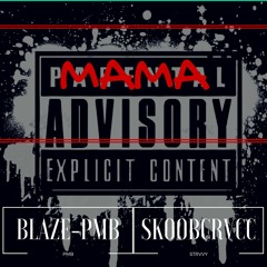 (MAMA) Blaze-PMB X SkoobCrvcc