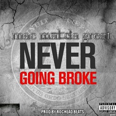 NEVER GOING BROKE prod by rochead beats