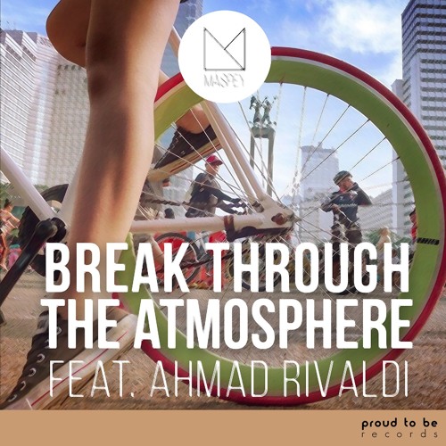 Stream Maspey - Break Through The Atmosphere (feat. Ahmad Rivaldi) by ...