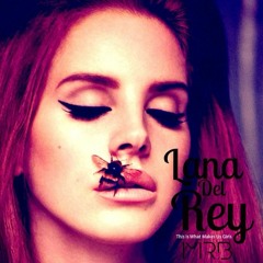 Lana del Rey - This Is What Makes Us Girls (MR. B Remix)