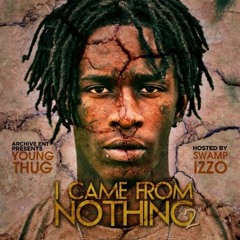 I Came From Nothing 2 - Young Thug - I Know