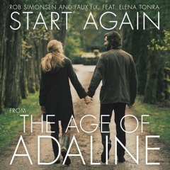 The Age Of Adaline  Start Again  - Rob Simonsen & Faux Fix Ft 01. Elena Tonra