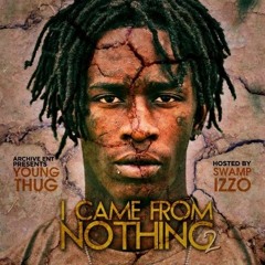 I Came From Nothing 2 - Young Thug - Fuckin Witcha