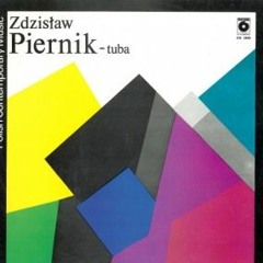 Zdzisław Piernik (A1) Krzysztof Penderecki — Capriccio per tuba / Scherzo alla Polacca