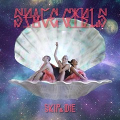 SKIP&DIE - Space Girls (Jumo Remix)