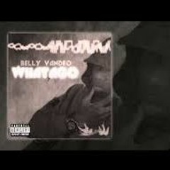 BellyVanDeO - Whatago Freestyle