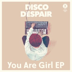 Disco Despair - You Are Girl (Feat. Jeremey David)