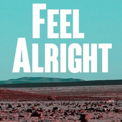 Feel Alright